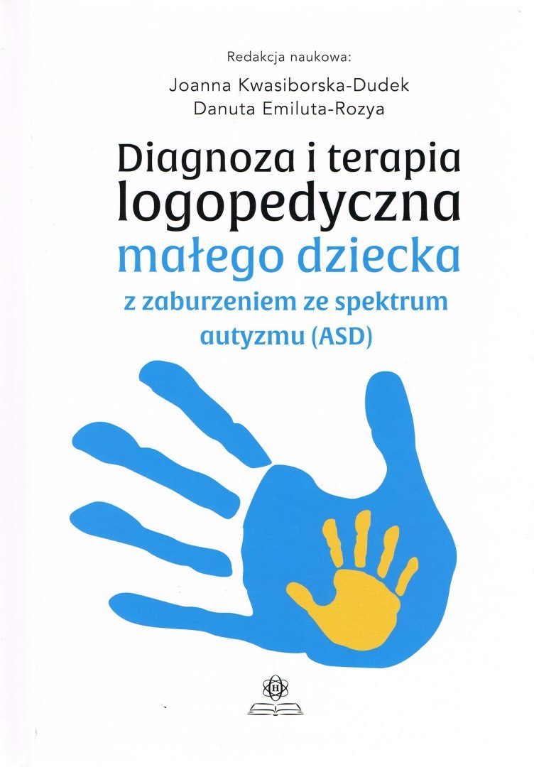 Diagnoza I Terapia Logopedyczna Małego Dziecka Z Zaburzeniami Ze Spektrum Autyzmu Asd Bazar 8313